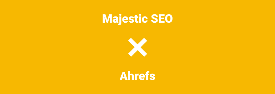 majestic SEO; ahrefs