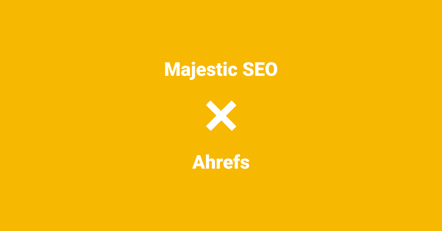 majestic SEO; ahrefs