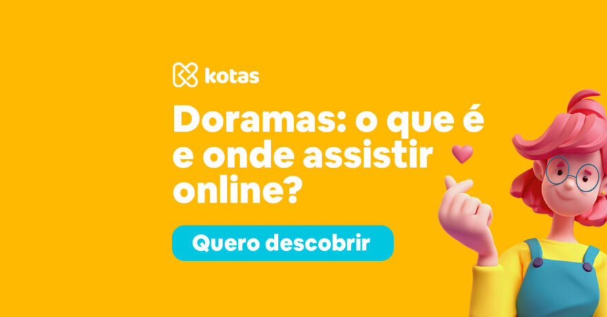 Doramas O que é e onde assistir online