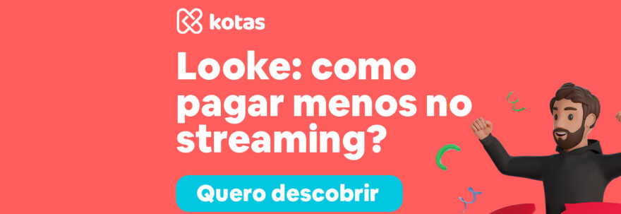 looke como pagar menos no streaming