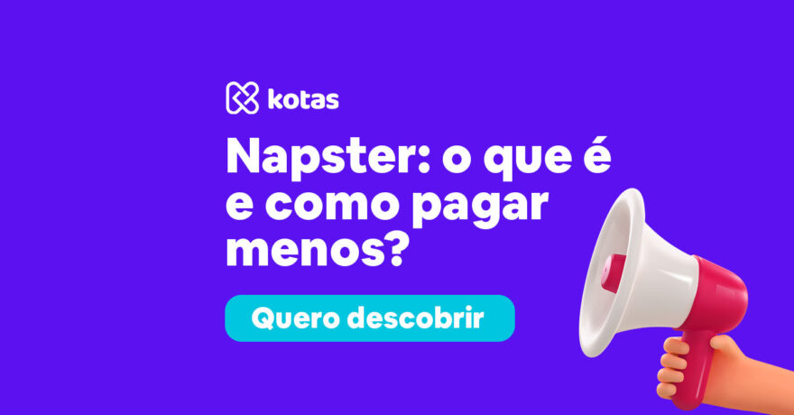 napster o que é e como pagar menos