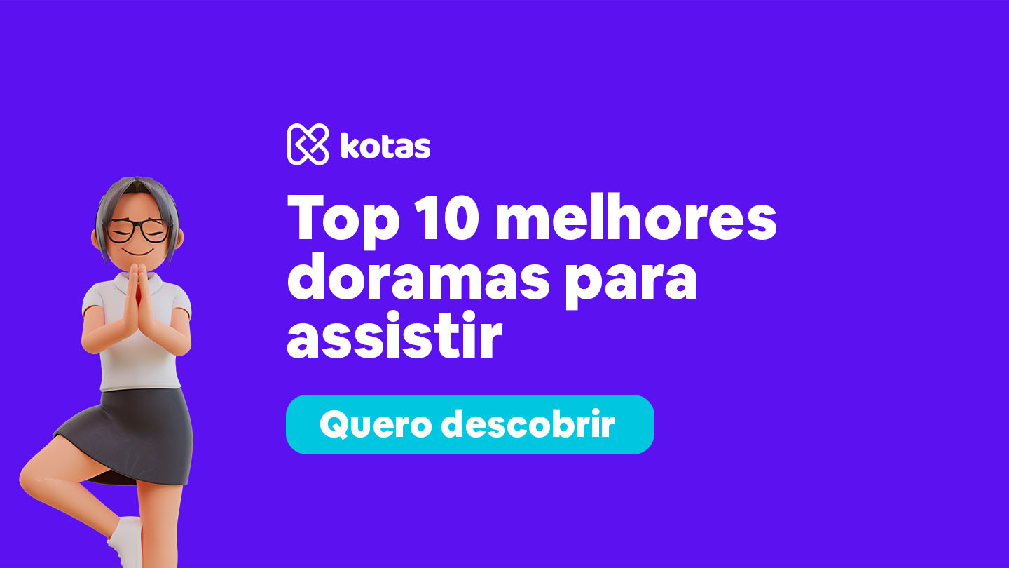 Dorama - Definição, curiosidades e lista das melhores séries asiáticas